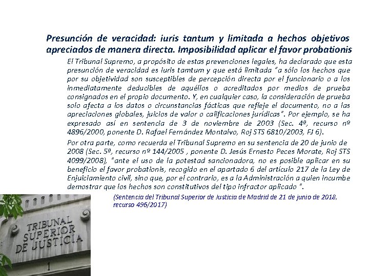 Presunción de veracidad: iuris tantum y limitada a hechos objetivos apreciados de manera directa.