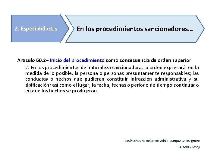 2. Especialidades En los procedimientos sancionadores… Artículo 60. 2– Inicio del procedimiento como consecuencia