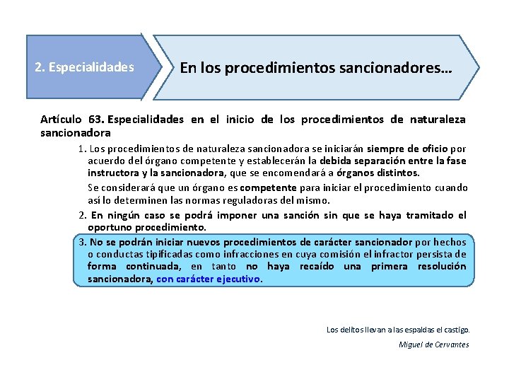 2. Especialidades En los procedimientos sancionadores… Artículo 63. Especialidades en el inicio de los