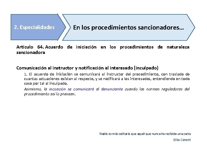 2. Especialidades En los procedimientos sancionadores… Artículo 64. Acuerdo de iniciación en los procedimientos