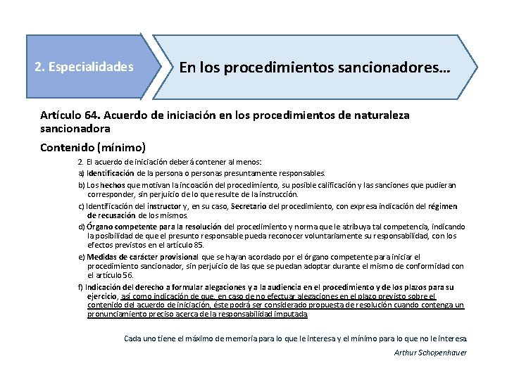 2. Especialidades En los procedimientos sancionadores… Artículo 64. Acuerdo de iniciación en los procedimientos