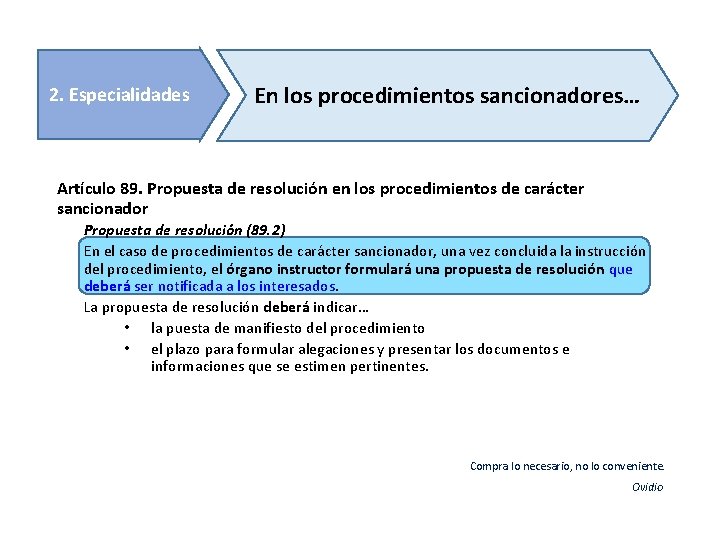 2. Especialidades En los procedimientos sancionadores… Artículo 89. Propuesta de resolución en los procedimientos