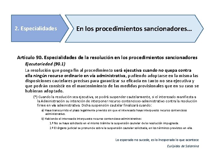 2. Especialidades En los procedimientos sancionadores… Artículo 90. Especialidades de la resolución en los