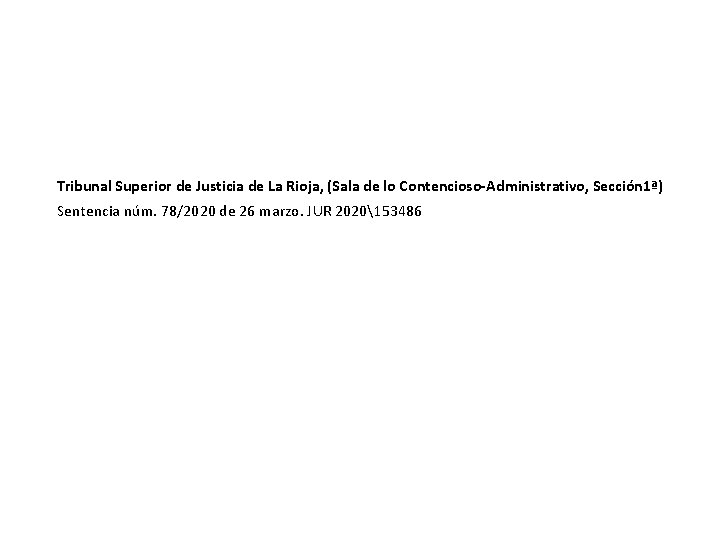 Tribunal Superior de Justicia de La Rioja, (Sala de lo Contencioso-Administrativo, Sección 1ª) Sentencia