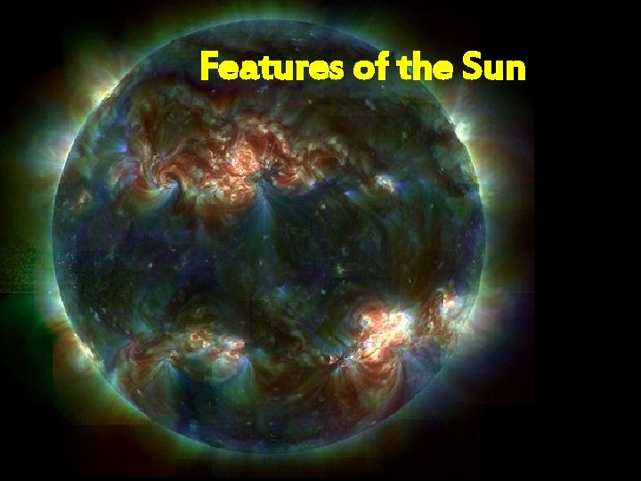 Features of the Sun 