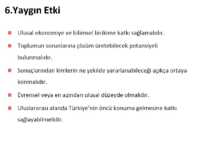 6. Yaygın Etki 