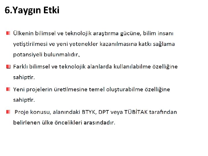 6. Yaygın Etki 