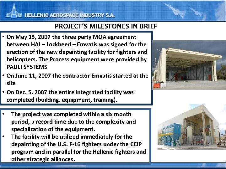 PROJECT’S MILESTONES IN BRIEF • On May 15, 2007 the three party MOA agreement