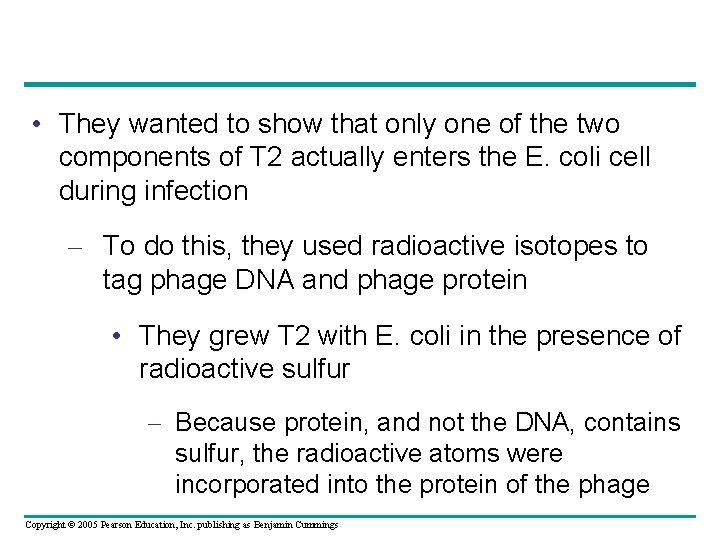  • They wanted to show that only one of the two components of