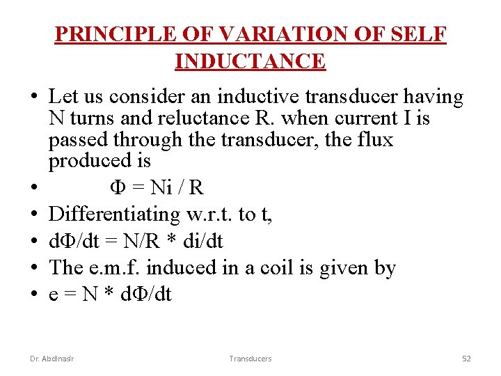 PRINCIPLE OF VARIATION OF SELF INDUCTANCE • Let us consider an inductive transducer having