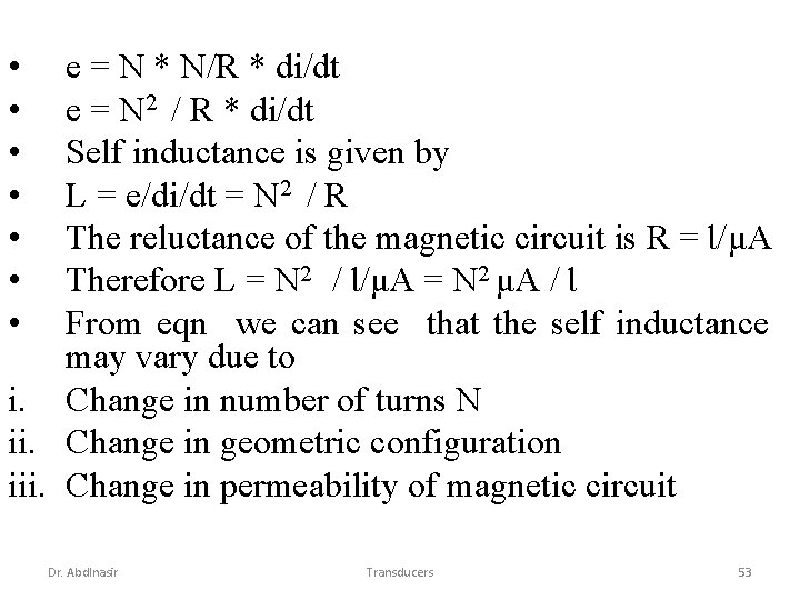  • • e = N * N/R * di/dt e = N 2