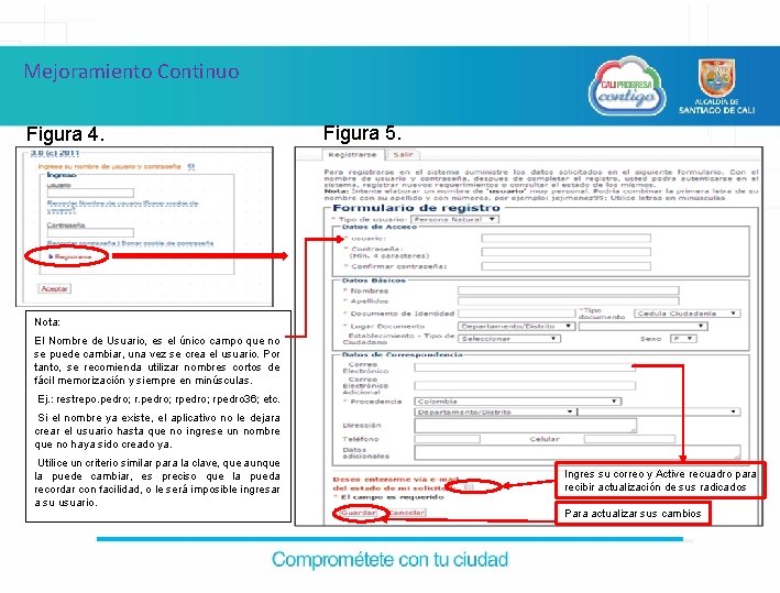 Mejoramiento Continuo Figura 4. Figura 5. 3. 6 Nota: Imagen de apoyo El Nombre