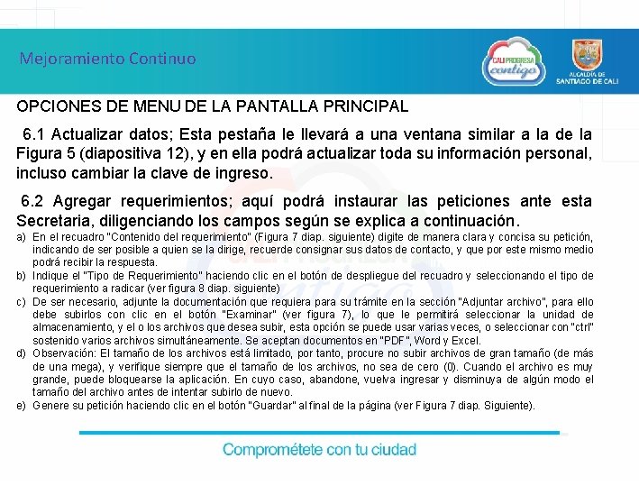 Mejoramiento Continuo OPCIONES DE MENU DE LA PANTALLA PRINCIPAL 6. 1 Actualizar datos; Esta