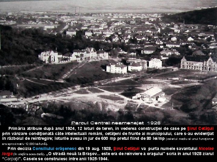 Primăria atribuie după anul 1924, 12 loturi de teren, în vederea construcţiei de case