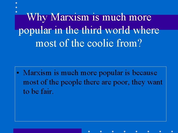 Why Marxism is much more popular in the third world where most of the