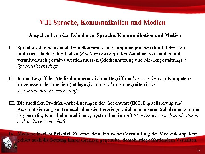 V. II Sprache, Kommunikation und Medien Ausgehend von den Lehrplänen: Sprache, Kommunikation und Medien