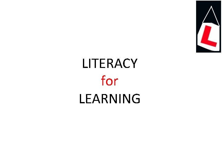 LITERACY for LEARNING 