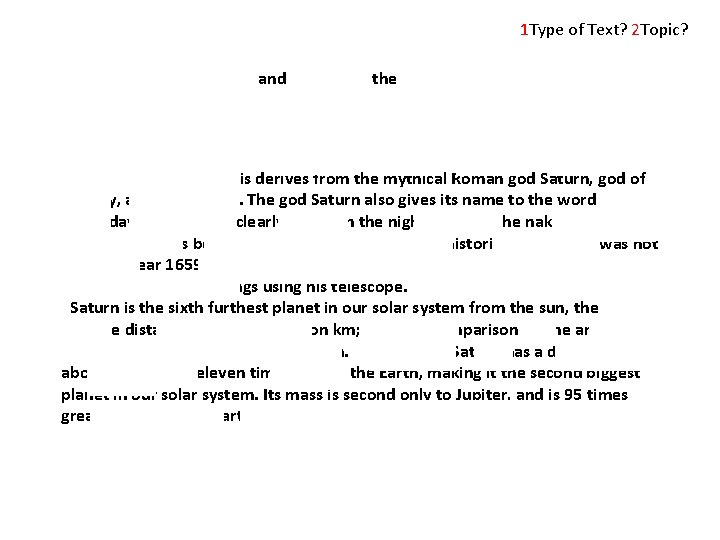 1 Type of Text? 2 Topic? Facts and info about the Planet Saturn The