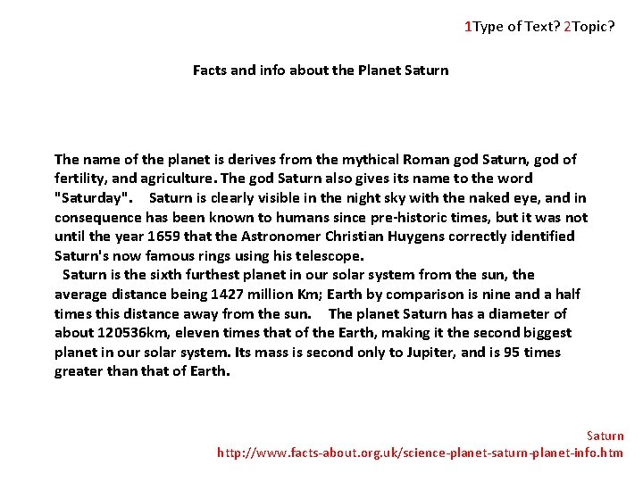 1 Type of Text? 2 Topic? Facts and info about the Planet Saturn The