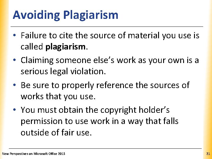 Avoiding Plagiarism XP • Failure to cite the source of material you use is