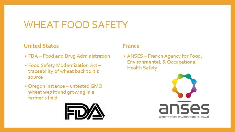 WHEAT FOOD SAFETY United States • FDA – Food and Drug Administration • Food
