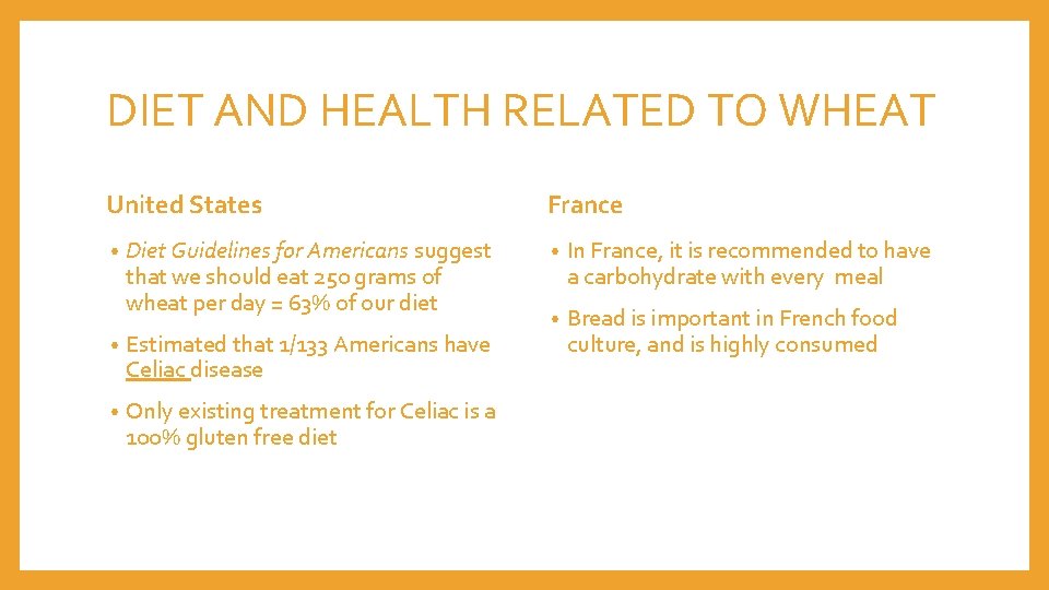 DIET AND HEALTH RELATED TO WHEAT United States • Diet Guidelines for Americans suggest