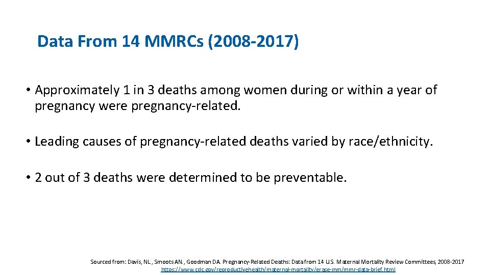 Data From 14 MMRCs (2008 -2017) • Approximately 1 in 3 deaths among women