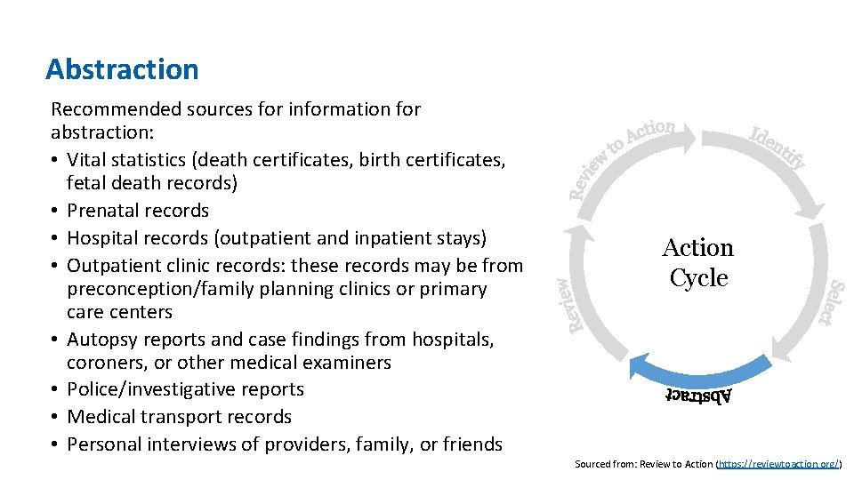 Abstraction Recommended sources for information for abstraction: • Vital statistics (death certificates, birth certificates,