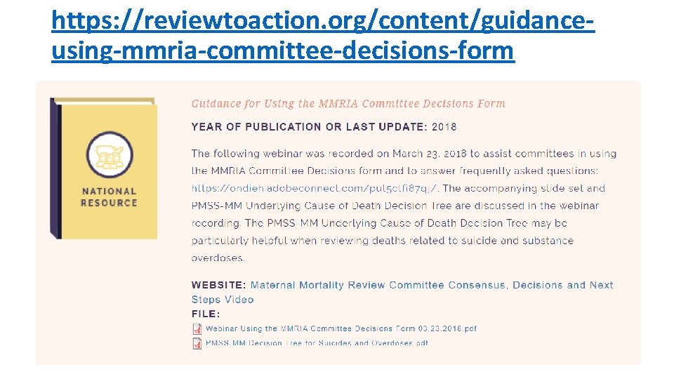 https: //reviewtoaction. org/content/guidanceusing-mmria-committee-decisions-form 