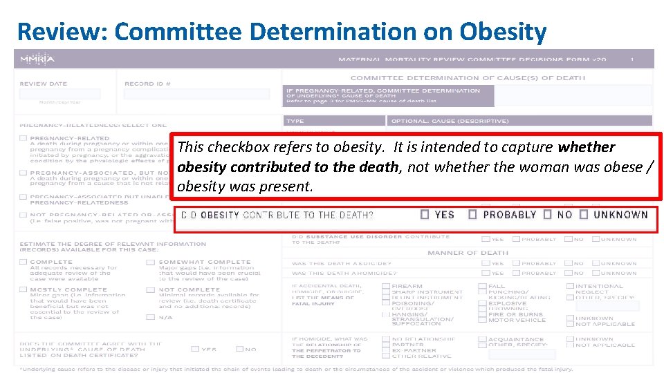 Review: Committee Determination on Obesity This checkbox refers to obesity. It is intended to