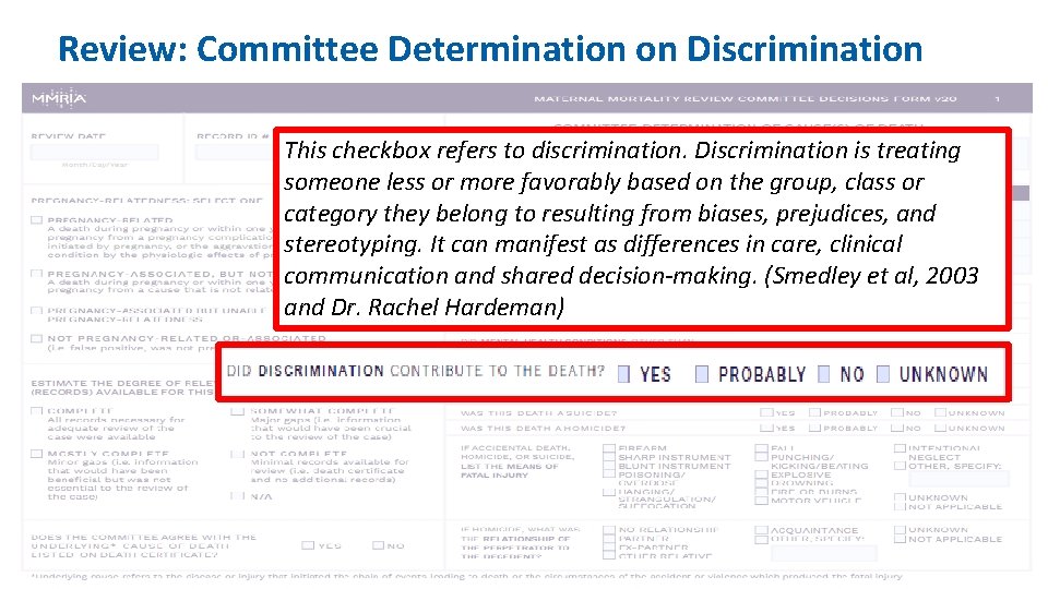 Review: Committee Determination on Discrimination This checkbox refers to discrimination. Discrimination is treating someone