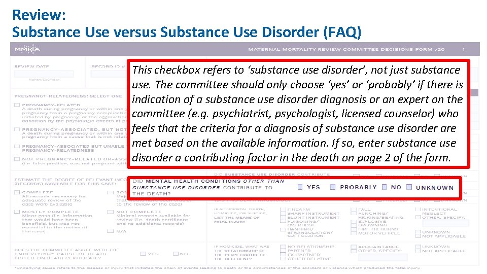 Review: Substance Use versus Substance Use Disorder (FAQ) This checkbox refers to ‘substance use