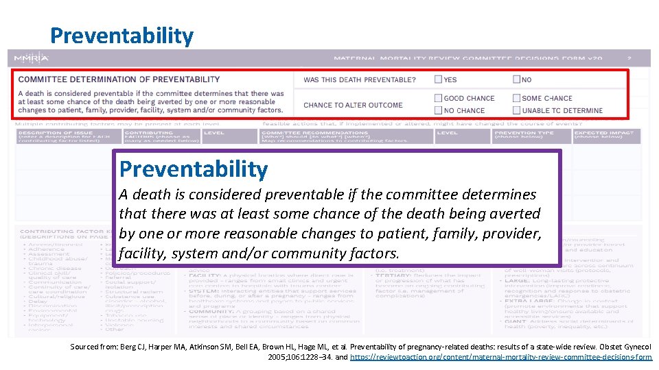 Preventability A death is considered preventable if the committee determines that there was at
