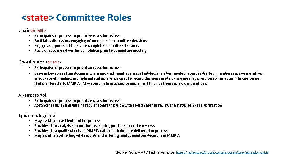 <state> Committee Roles Chair<or edit> • • Participates in process to prioritize cases for