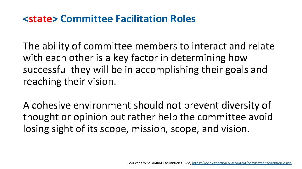 <state> Committee Facilitation Roles The ability of committee members to interact and relate with