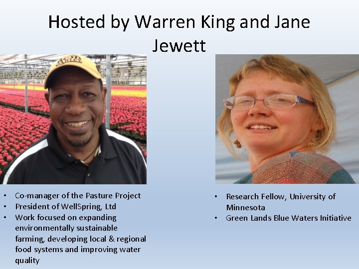 Hosted by Warren King and Jane Jewett • Co-manager of the Pasture Project •