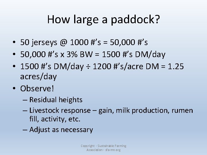 How large a paddock? • 50 jerseys @ 1000 #’s = 50, 000 #’s