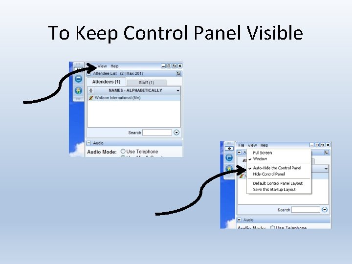 To Keep Control Panel Visible 