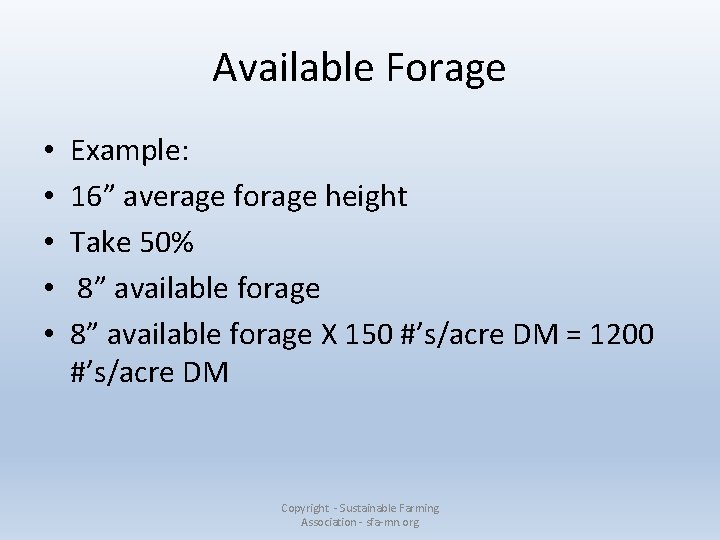 Available Forage • • • Example: 16” average forage height Take 50% 8” available
