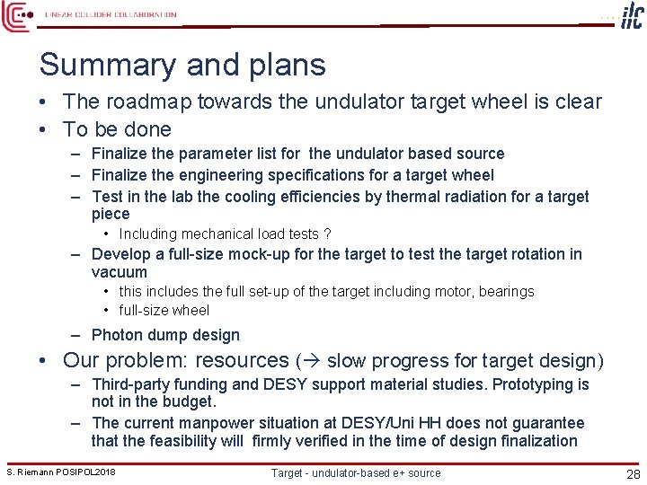 Summary and plans • The roadmap towards the undulator target wheel is clear •