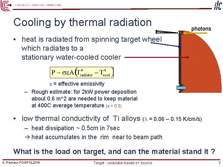 Cooling by thermal radiation photons • heat is radiated from spinning target wheel which