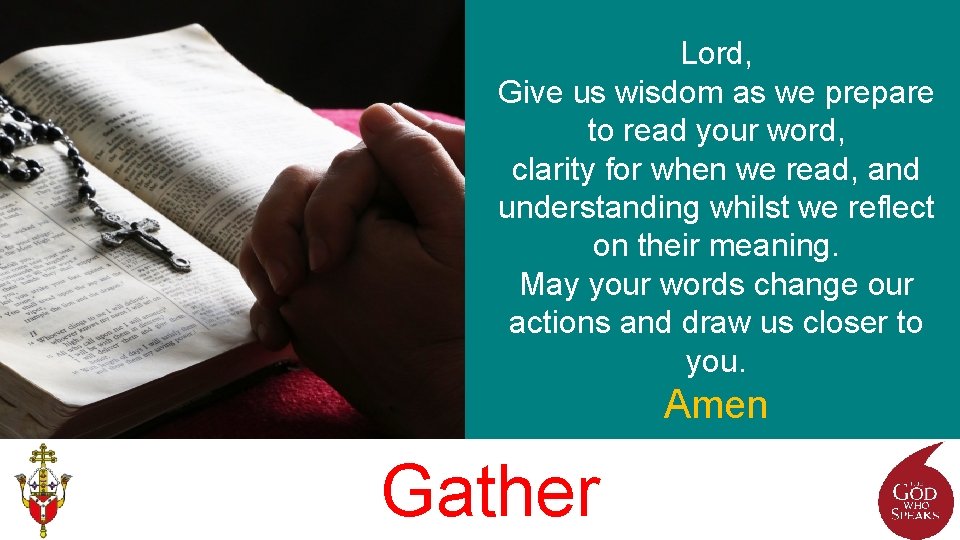 Lord, Give us wisdom as we prepare to read your word, clarity for when
