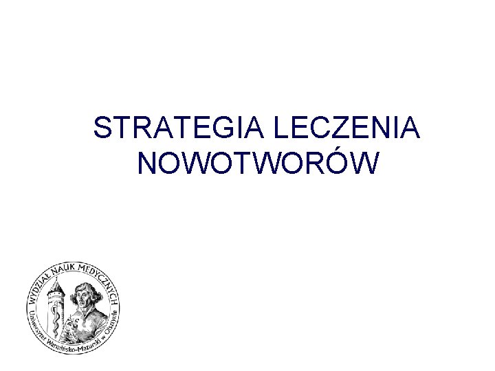 STRATEGIA LECZENIA NOWOTWORÓW 