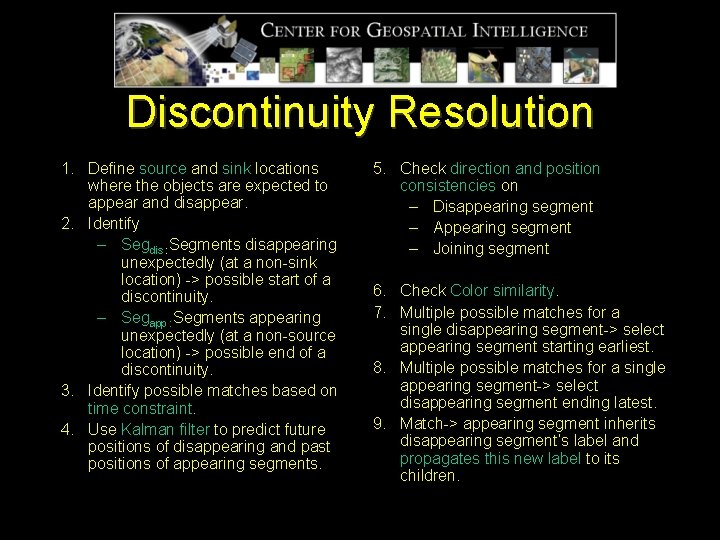 Discontinuity Resolution 1. Define source and sink locations where the objects are expected to