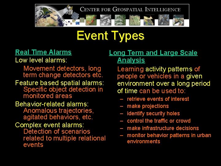 Event Types Real Time Alarms Long Term and Large Scale Analysis Low level alarms: