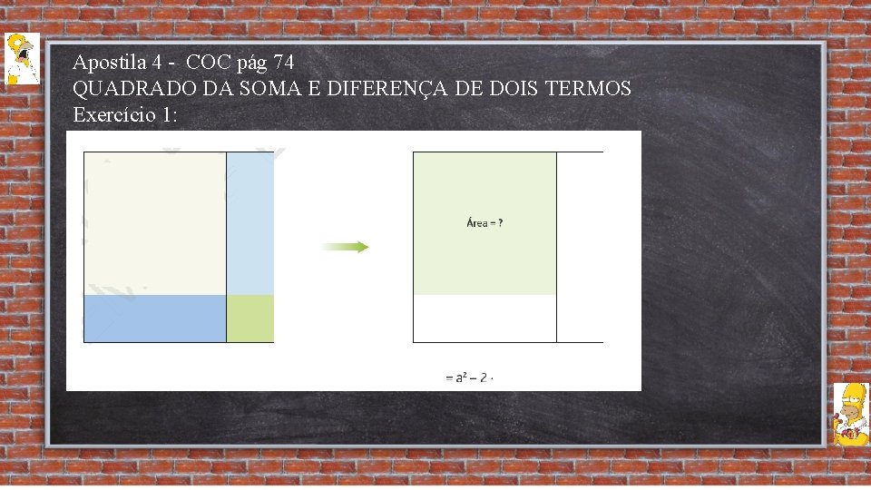 Apostila 4 - COC pág 74 QUADRADO DA SOMA E DIFERENÇA DE DOIS TERMOS