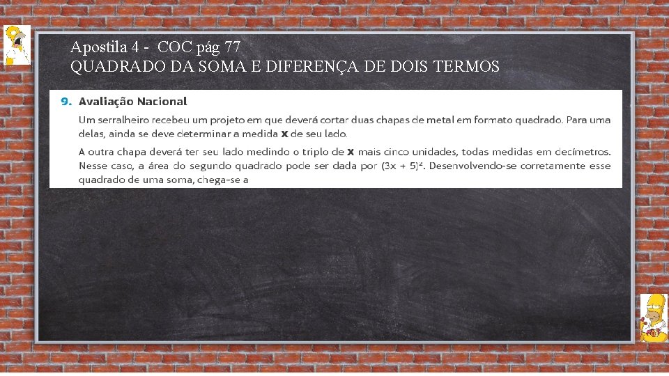 Apostila 4 - COC pág 77 QUADRADO DA SOMA E DIFERENÇA DE DOIS TERMOS