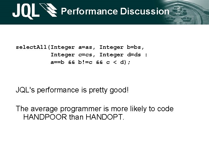 Performance Discussion select. All(Integer a=as, Integer b=bs, Integer c=cs, Integer d=ds : a==b && Performance Discussion select. All(Integer a=as, Integer b=bs, Integer c=cs, Integer d=ds : a==b &&