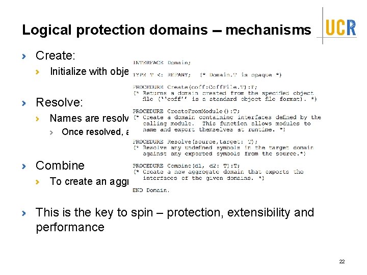 Logical protection domains -- mechanisms Create: Initialize with object file contents and export names Logical protection domains -- mechanisms Create: Initialize with object file contents and export names