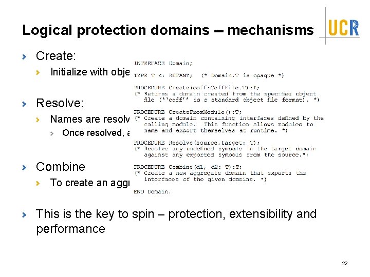 Logical protection domains -- mechanisms Create: Initialize with object file contents and export names